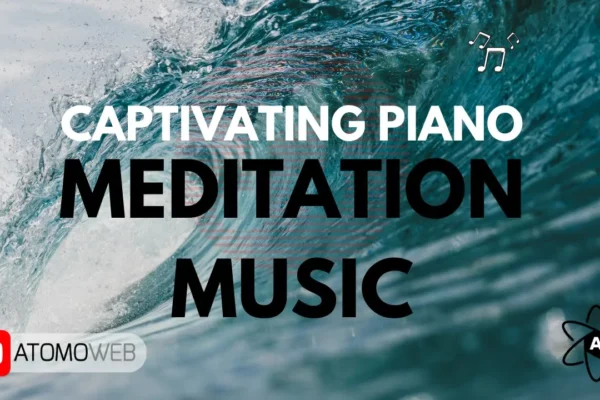 Captivating Piano: Meditation MusicCaptivating Piano: